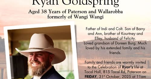 Ryan Goldspring Paterson, NSW Death and Obituary Ryan Goldspring of Paterson NSW Has Died