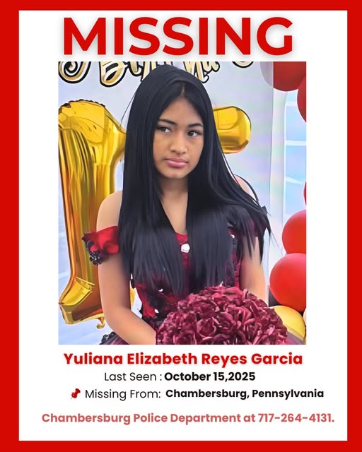 Yuliana Elizabeth Reyes Garcia Missing Urgent Chambersburg Police Seek Help Finding Missing Girl, Yuliana Reyes Garcia